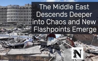 The Middle East Descends Deeper into Chaos and New Flashpoints Emerge: By Arezki Daoud
